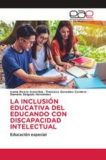 LA INCLUSIÓN EDUCATIVA DEL EDUCANDO CON DISCAPACIDAD INTELECTUAL