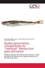 Kudoa peruvianus, ictioparásito en “merluza” Merluccius gayi peruanus