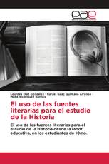 El uso de las fuentes literarias para el estudio de la Historia