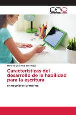 Características del desarrollo de la habilidad para la escritura