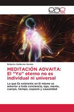 MEDITACIÓN ADVAITA: El “Yo” eterno no es individual ni universal