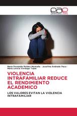 VIOLENCIA INTRAFAMILIAR REDUCE EL RENDIMIENTO ACADEMICO