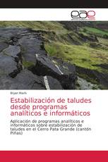 Estabilización de taludes desde programas analíticos e informáticos