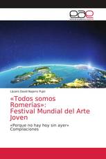 «Todos somos Romerías»: Festival Mundial del Arte Joven