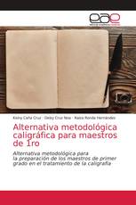 Alternativa metodológica caligráfica para maestros de 1ro