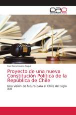 Proyecto de una nueva Constitución Política de la República de Chile