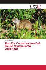 Plan De Conservacion Del Picure (Dasyprocta Leporina)