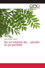 En un intento de… perder lo ya perdido