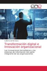 Transformación digital e Innovación organizacional