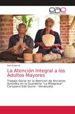 La Atención Integral a los Adultos Mayores