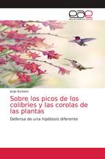 Sobre los picos de los colibríes y las corolas de las plantas