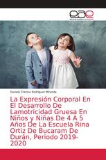 La Expresión Corporal En El Desarrollo De Lamotricidad Gruesa En Niños y Niñas De 4 A 5 Años De La Escuela Rina Ortiz De Bucaram De Durán, Periodo 2019-2020