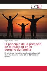 El principio de la primacía de la realidad en el derecho de familia