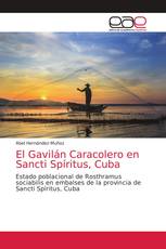 El Gavilán Caracolero en Sancti Spíritus, Cuba