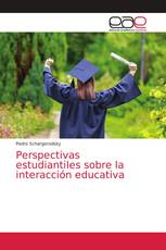 Perspectivas estudiantiles sobre la interacción educativa