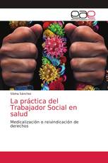 La práctica del Trabajador Social en salud