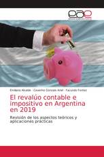 El revalúo contable e impositivo en Argentina en 2019