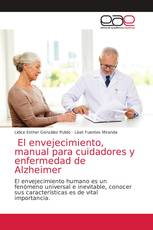 El envejecimiento, manual para cuidadores y enfermedad de Alzheimer