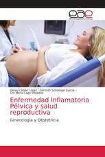 Enfermedad Inflamatoria Pélvica y salud reproductiva