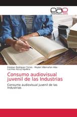 Consumo audiovisual juvenil de las Industrias