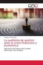 La auditoria de gestion ante la crisis financiera y economica