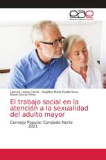 El trabajo social en la atención a la sexualidad del adulto mayor