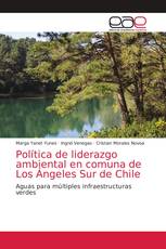 Política de liderazgo ambiental en comuna de Los Ángeles Sur de Chile