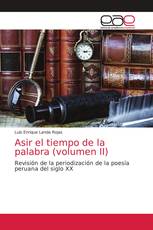 Asir el tiempo de la palabra (volumen II)