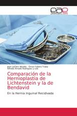 Comparación de la Hernioplastia de Lichtenstein y la de Bendavid