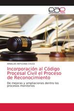 Incorporación al Código Procesal Civil el Proceso de Reconocimiento