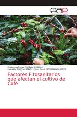 Factores Fitosanitarios que afectan el cultivo de Café