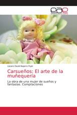 Carsueños: El arte de la muñequería