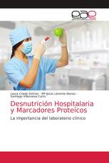 Desnutrición Hospitalaria y Marcadores Proteícos