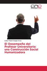 El Desempeño del Profesor Universitario: una Construcción Social Humanizadora