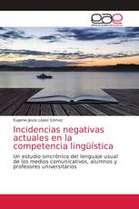 Incidencias negativas actuales en la competencia lingüística