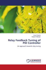 Relay Feedback Tuning of PID Controller