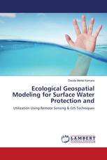 Ecological Geospatial Modeling for Surface Water Protection and