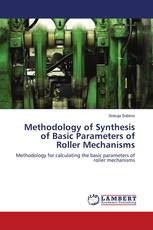 Methodology of Synthesis of Basic Parameters of Roller Mechanisms