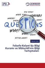 Felsefe-Kelam’da Bilgi Kuramı ve Mâturîdî'nin Bilgi Tartışmaları