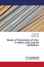 Study of Corrosion of Zinc in Nitric acid and Its Inhibition