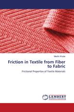 Friction in Textile from Fiber to Fabric