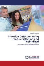 Intrusion Detection using Feature Selection and Hybridized