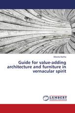 Guide for value-adding architecture and furniture in vernacular spirit