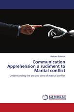Communication Apprehension a rudiment to Marital conflict