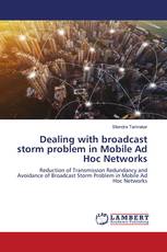 Dealing with broadcast storm problem in Mobile Ad Hoc Networks