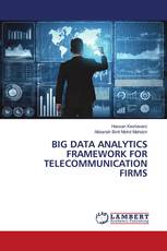 BIG DATA ANALYTICS FRAMEWORK FOR TELECOMMUNICATION FIRMS