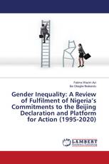 Gender Inequality: A Review of Fulfilment of Nigeria’s Commitments to the Beijing Declaration and Platform for Action (1995-2020)