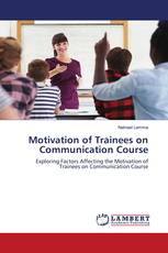 Motivation of Trainees on Communication Course