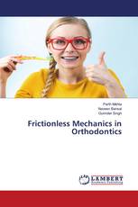 Frictionless Mechanics in Orthodontics