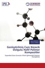Genleştirilmiş Cam Kürecik Dolgulu Hafif Polimer Kompozitler